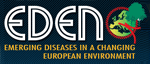EDEN Emerging Vector-borne Diseases in a Changing European Environment
